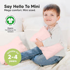 Mini Toddler Pillow with Pillowcase - 9x13 My Little Dreamy Travel Kids Pillow for Sleeping, Toddler Bed, Small, Tiny, Organic Cotton Pillowcase, Soft & Breathable, Kids 2-4 Years Old (Mist Pink)